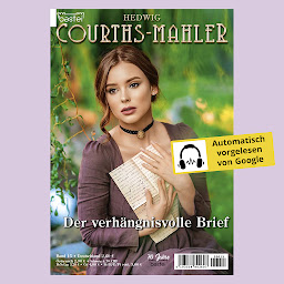 Obraz ikony: Hedwig Courths-Mahler - Folge 015: Der verhängnisvolle Brief