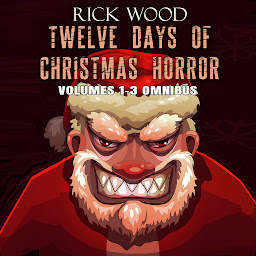 Icon image Twelve Days of Christmas Horror Volumes 1-3 Omnibus