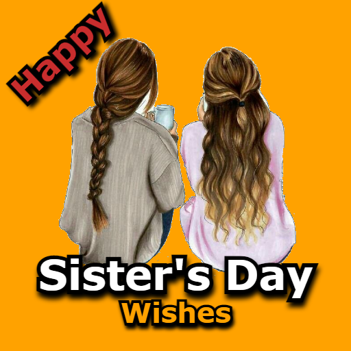 Happy Sisters Day Wishes