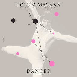 Icon image Dancer: A Novel