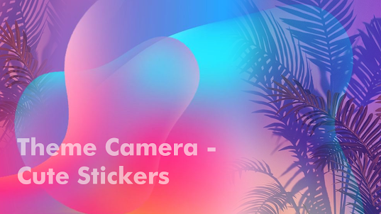Theme Camera - Cute Stickers