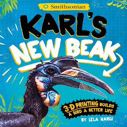 Obraz ikony: Karl's New Beak: 3-D Printing Builds a Bird a Better Life