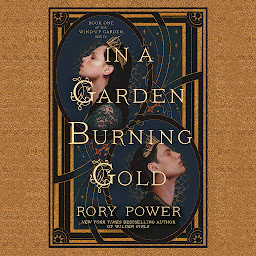 Icon image In a Garden Burning Gold: Book One of the Wind-up Garden series