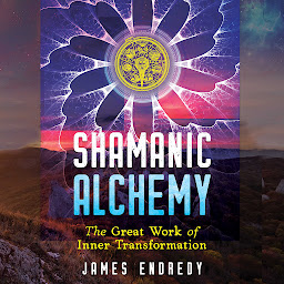 Icon image Shamanic Alchemy: The Great Work of Inner Transformation