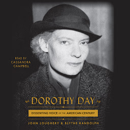 Icon image Dorothy Day: Dissenting Voice of the American Century