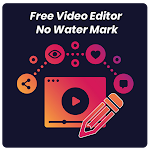 Cover Image of ดาวน์โหลด Free Video Editor No Water Mark 1.1 APK