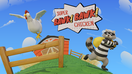 Super BAWK BAWK Chicken