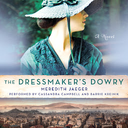 รูปไอคอน The Dressmaker's Dowry: A Novel