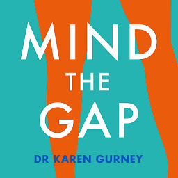 Icon image Mind The Gap: The truth about desire and how to futureproof your sex life
