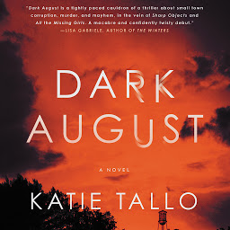 Icon image Dark August: A Novel