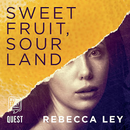 Icon image Sweet Fruit, Sour Land: Winner of the Not the Booker Prize 2018