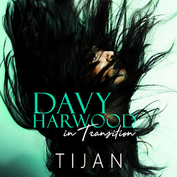 Icon image Davy Harwood in Transition: The Immortal Prophecy Book 2