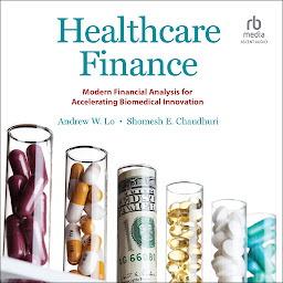 Icon image Healthcare Finance: Modern Financial Analysis for Accelerating Biomedical Innovation
