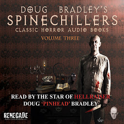 Icon image Doug Bradley's Spinechillers Volume Three: Classic Horror Short Stories