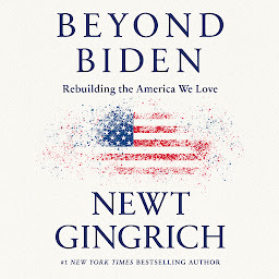 Icon image Beyond Biden: Rebuilding the America We Love