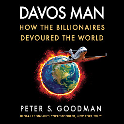 Icon image Davos Man: How the Billionaires Devoured the World