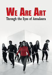 Icon image We Are Art Through the Eyes of Annalaura