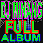 Cover Image of Herunterladen DJ Minang Full Album 1.0 APK