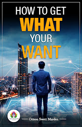 Icon image How To Get What You Want: How To Get What You Want – Audiobook
