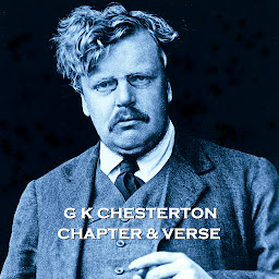 Icon image G K Chesterton - Chapter & Verse: Poetry and prose together from literary greats.
