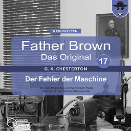 Icon image Father Brown 17 - Der Fehler der Maschine (Das Original)