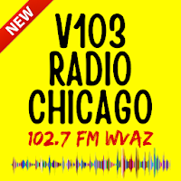V103 Radio Station Chicago WVAZ 102.7