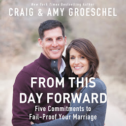 「From This Day Forward: Five Commitments to Fail-Proof Your Marriage」のアイコン画像