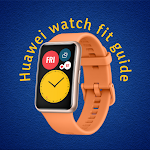 Cover Image of ダウンロード Huawei Watch Fit Guide  APK