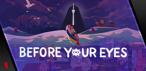 Before Your Eyes v1.2.65 APK (Full Game Unlocked)