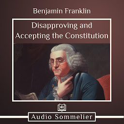 Icon image Disapproving and Accepting the Constitution