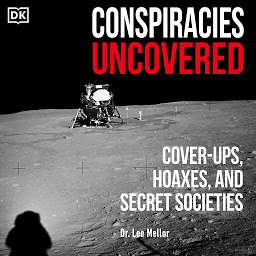 Icon image Conspiracies Uncovered: Discover the World's Biggest Secrets