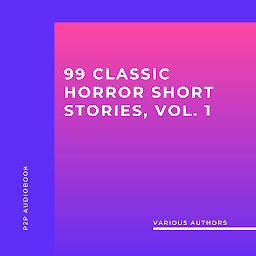 Значок приложения "99 Classic Horror Short Stories, Vol. 1 - Works by Edgar Allan Poe, H.P. Lovecraft, Arthur Conan Doyle and many more! (Unabridged)"