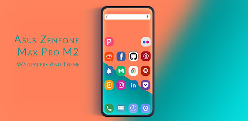 Theme For Asus Zenfone Max Pro M2 Apps On Google Play