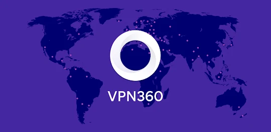 VPN 360 Unlimited Secure Proxy