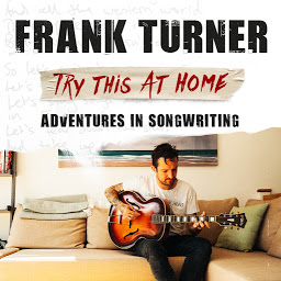 Icon image Try This At Home: Adventures in songwriting: THE SUNDAY TIMES BESTSELLER