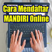 Cara Mendaftar MANDIRI Online