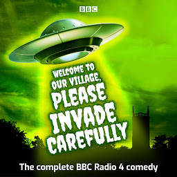 Icon image Welcome to our Village Please Invade Carefully: Series 1 & 2