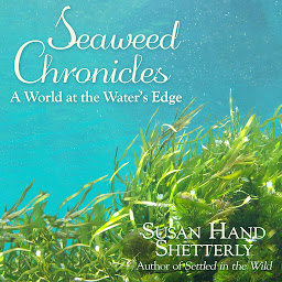 Icon image Seaweed Chronicles: A World at the Water’s Edge