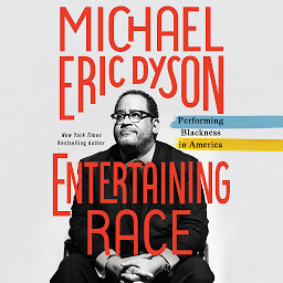 Symbolbild für Entertaining Race: Performing Blackness in America