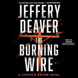 Obraz ikony: The Burning Wire: A Lincoln Rhyme Novel