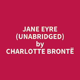 Icon image Jane Eyre (Unabridged): optional
