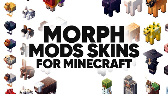 Morph Mods Skins for Minecraft