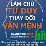 Cover Image of Download Làm Chủ Tư Duy, Thay Đổi Vận Mệnh 9.10.11 APK