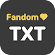 Fandom for TXT - Fan Community - Androidアプリ
