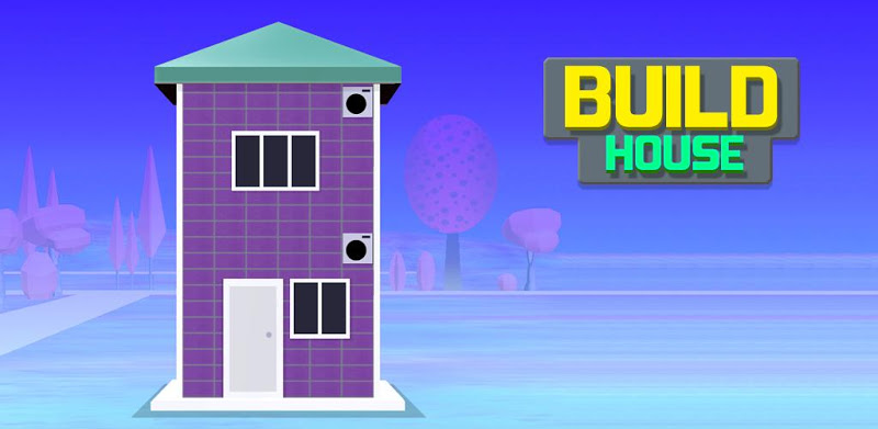 Build The House