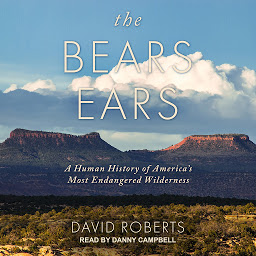 图标图片“The Bears Ears: A Human History of America's Most Endangered Wilderness”