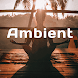 Ambient Music Radio - Androidアプリ