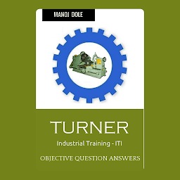 Icon image Turner Industrial Training: Theory Objective Question Answers