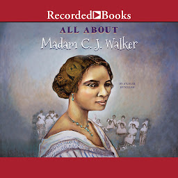 Icon image All About Madam C.J. Walker