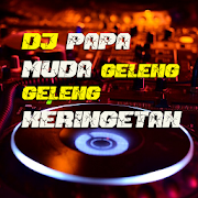 DJ Papa Muda Geleng Geleng Keringetan